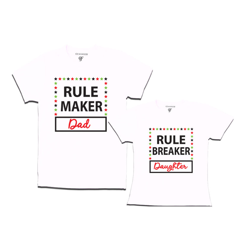 RULE MAKER DAD RULE BREAKER DAUGHTER COMBO T SHIRTS