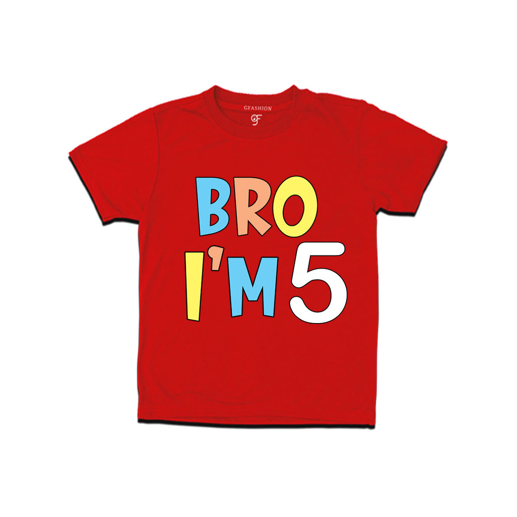 Bro I'm 5 trending birthday t shirts
