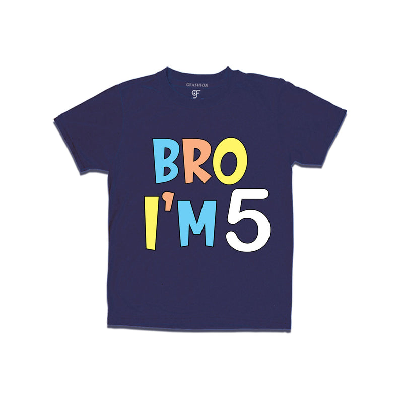Bro I'm 5 trending birthday t shirts