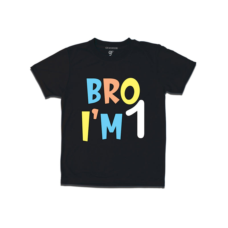 Bro I'm 1 trending birthday t shirts