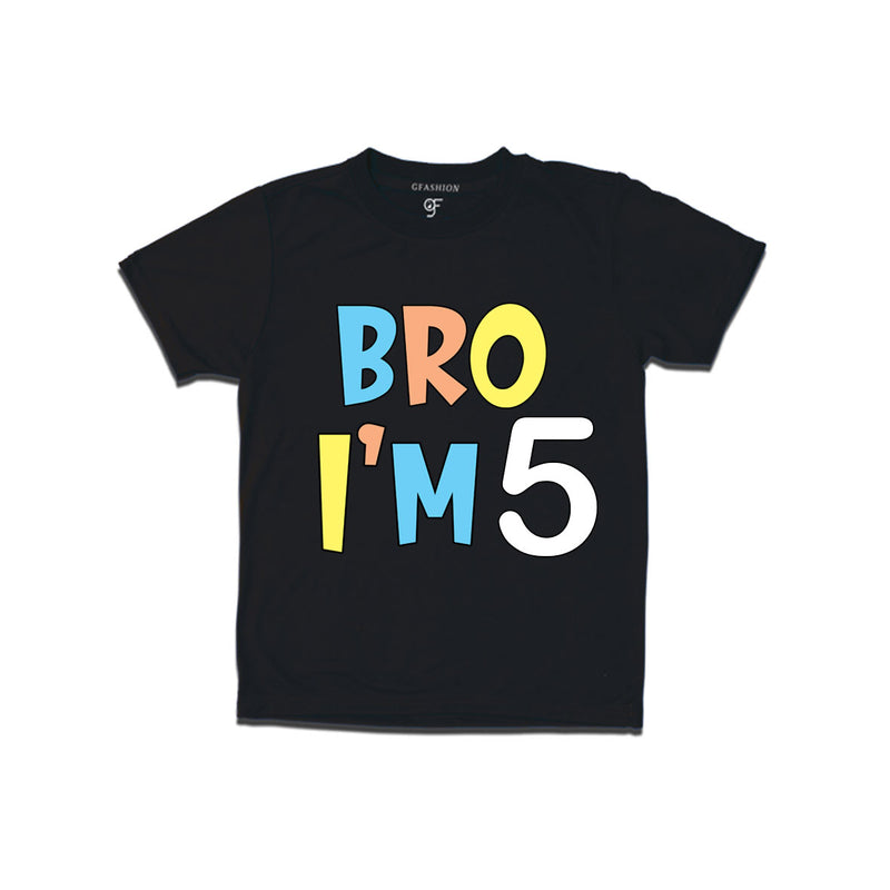 Bro I'm 5 trending birthday t shirts