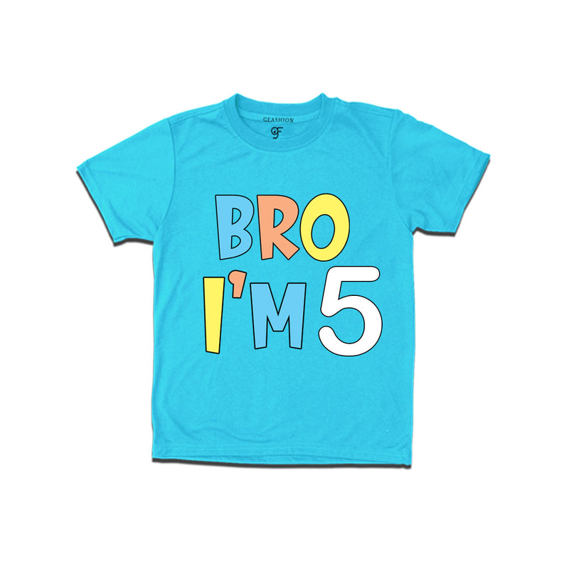 Bro I'm 5 trending birthday t shirts