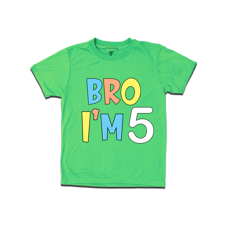 Bro I'm 5 trending birthday t shirts