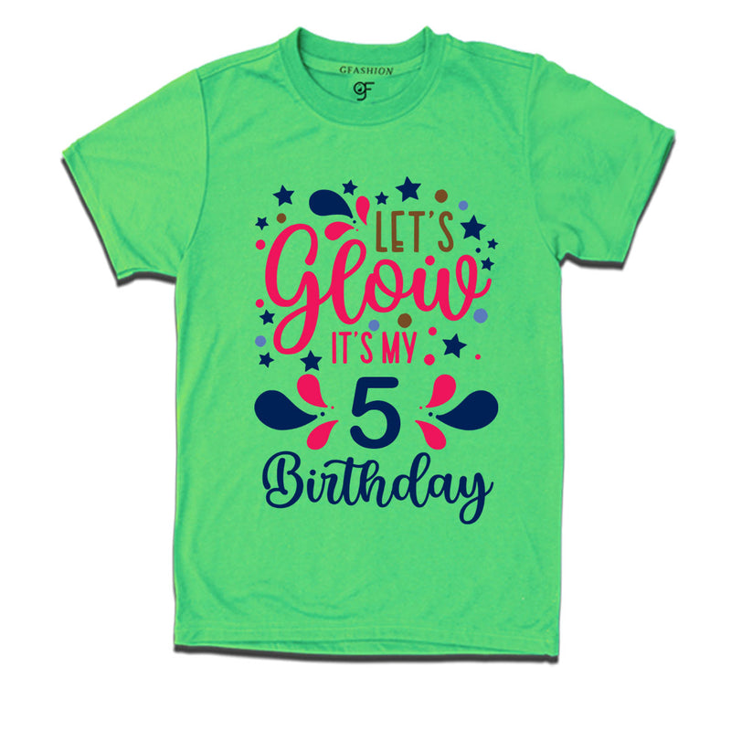 let's glow it's my 5th birthday t-shirts