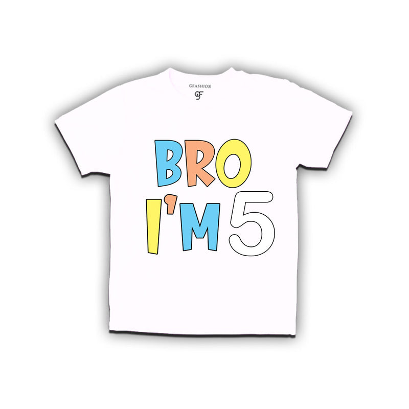 Bro I'm 5 trending birthday t shirts