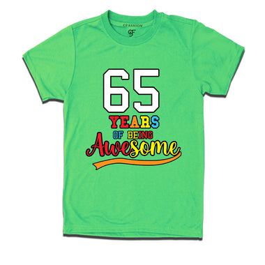 65 years of being awesome 65th birthday t-shirts