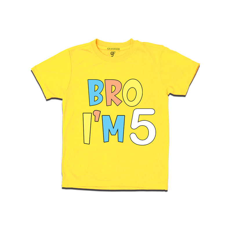 Bro I'm 5 trending birthday t shirts