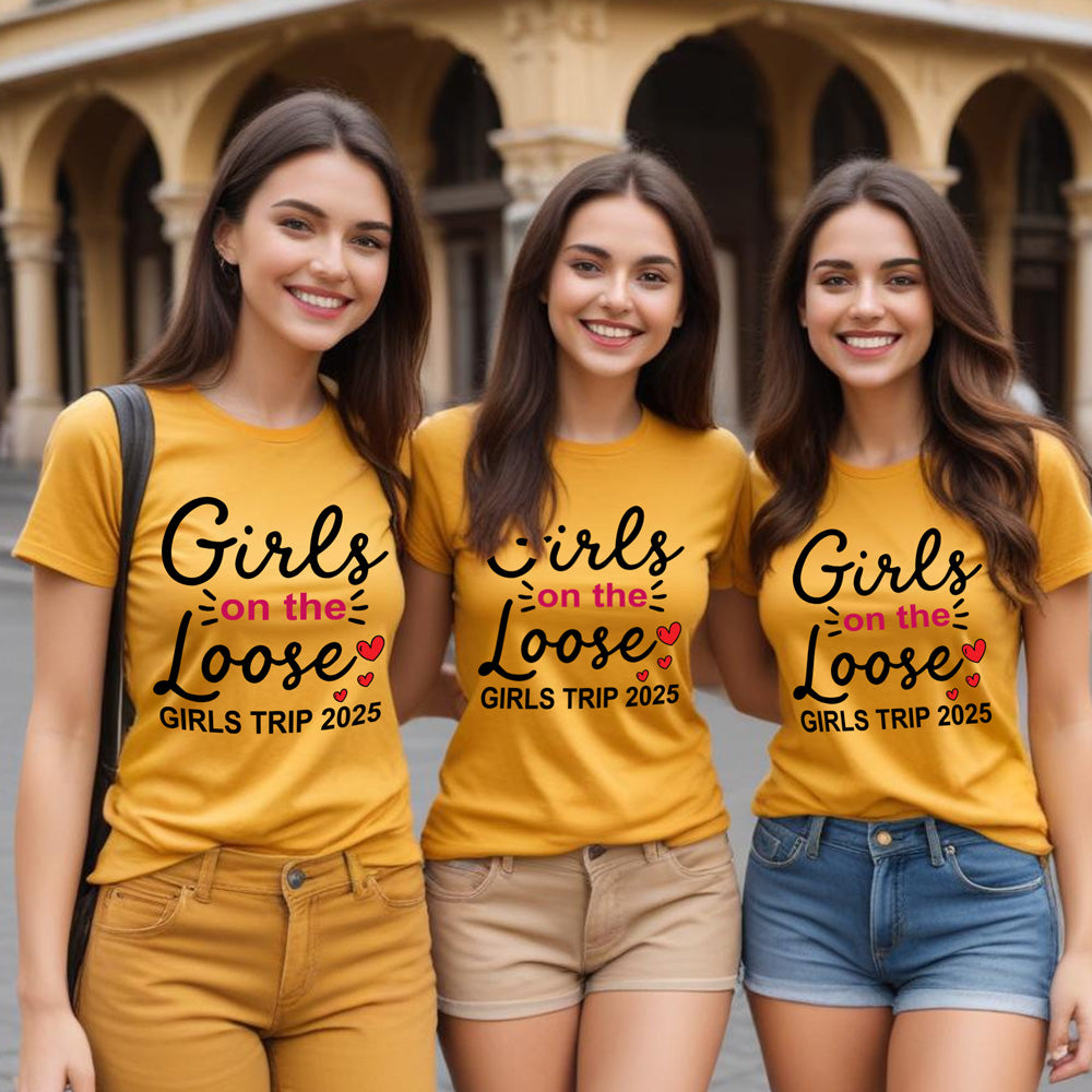 Girls on the loose girls trip 2025 tshirts