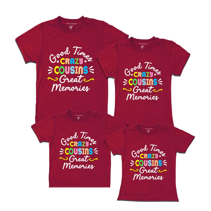 Good Times Crazy Cousins Great Memories T-shirts