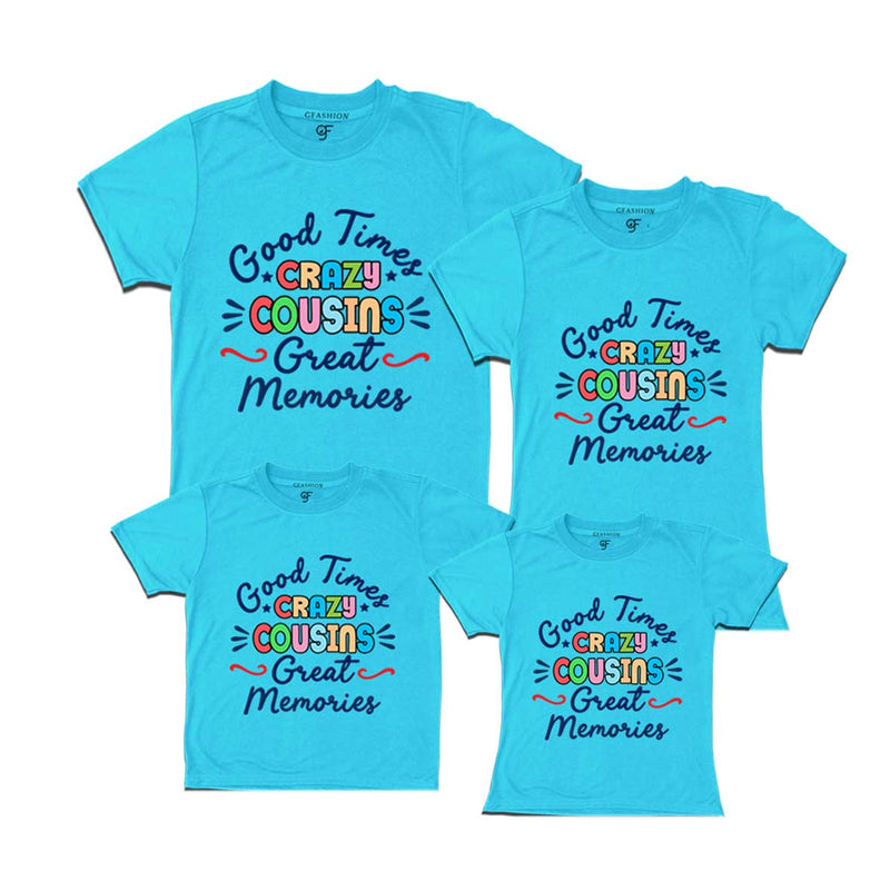 Good Times Crazy Cousins Great Memories T-shirts