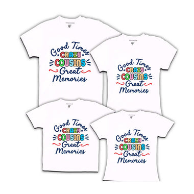 Good Times Crazy Cousins Great Memories T-shirts