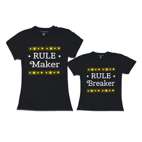 Rule Maker-Breaker T-shirts For Mom and Daughter