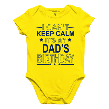 I Can't Keep Calm It's My Dad's Birthday-Body Suit-Rompers in Yellow Color available @ gfashion.jpg