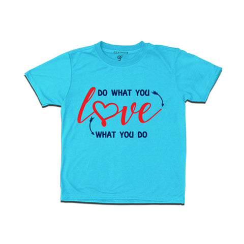 do what you love girls t shirts