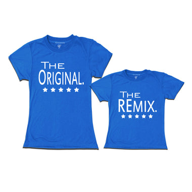 the original the remix mom & daughter t shirt