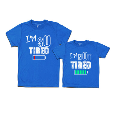 i'm so tired not tired dad and son t-shirts