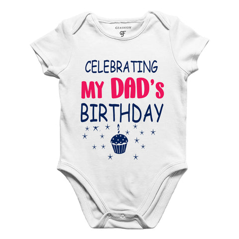 Celebrating My Dad's Birthday Bodysuit or Rompers in White Color available @ gfashion.jpg