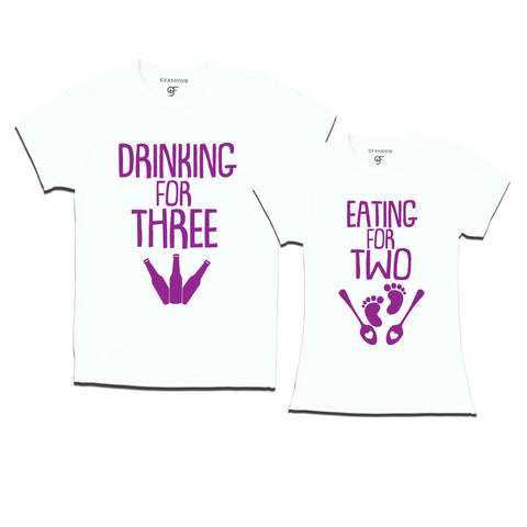 Drinking for Three, Eating for Two-Maternity Couple T-Shirts