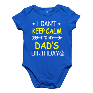 I Can't Keep Calm It's My Dad's Birthday-Body Suit-Rompers in Blue Color available @ gfashion.jpg