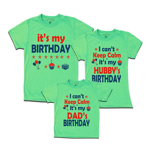 I Can't Keep Calm It's My Hubby`s Birthday Family T-shirts-set of 3 in Pista Green Color available @ gfashion.jpg