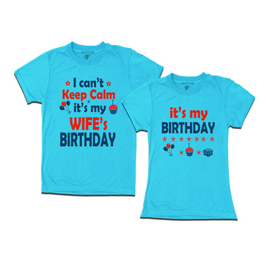 I Can't Keep Calm It's My Wife's Birthday T-shirts in Sky Blue Color available @ gfashion.jpg