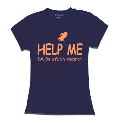 help me i'm on family vacation tees for women