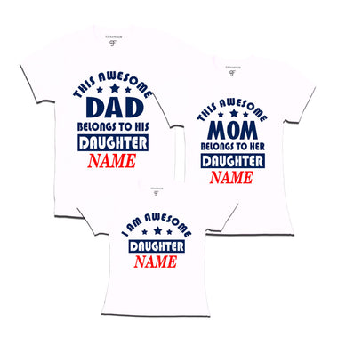 This awesome Dad and Mom Belongs to their Daughter T-shirts With Name in White Color available @ Gfashion.jpg