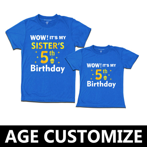 Wow it's My Sister's Birthday T-shirts with Age Customized in Blue Color available @ gfashion.jpg
