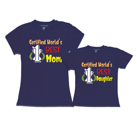 Certified world's best mom world's best daughter t shirt