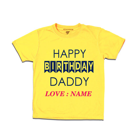 happy birthday daddy - name customize t shirts-yellow