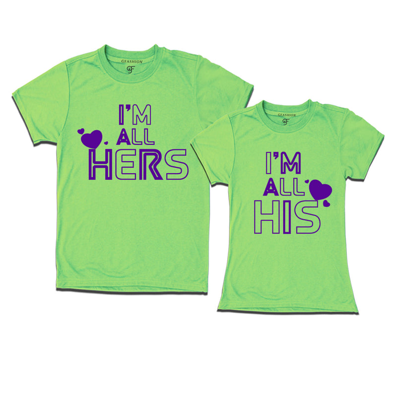 i'm all hers i'm all his t shirts