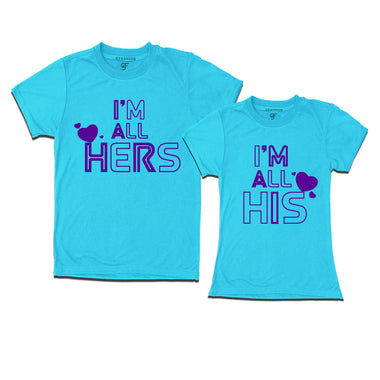 i'm all hers i'm all his t shirts