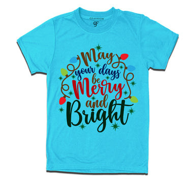 may your days be merry and bright christmas t shirts