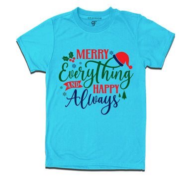Merry everything and happy always t shirts for all