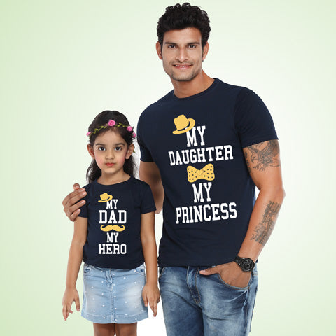 My daughter my princess my dad my hero t shirts