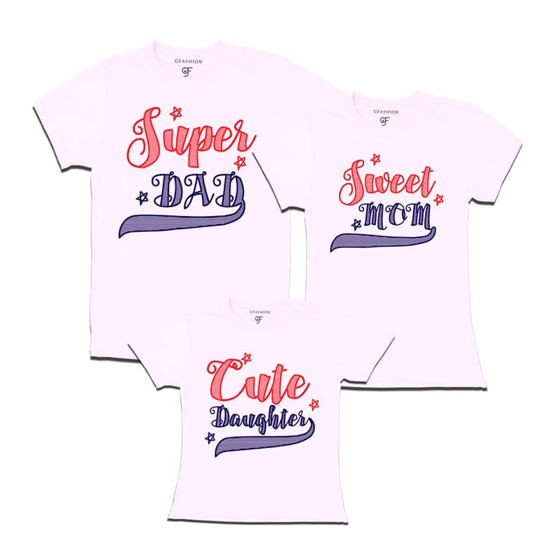 superdad-sweetmom-cutedaughter-tshirts-white