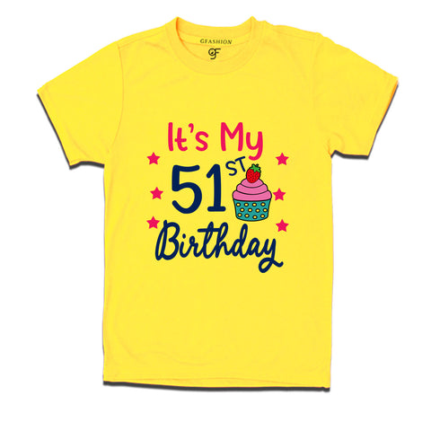 it's my 51st birthday tshirts for men's and women's