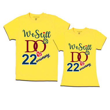 We Still Do Lovable 22nd anniversary t shirts for couples
