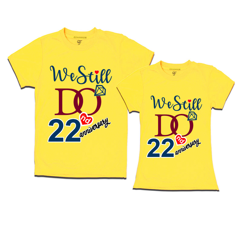 We Still Do Lovable 22nd anniversary t shirts for couples