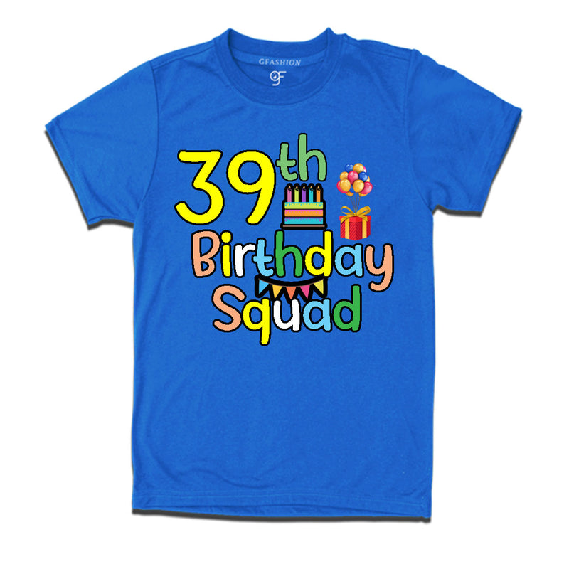 39th birthday squad t shirts