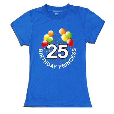 Birthday princess t shirts for 25th birthday