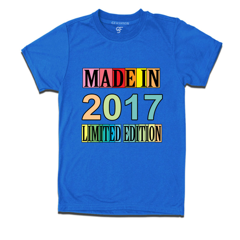 Made in 2017 Limited Edition t shirts