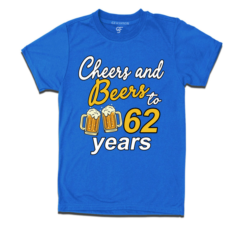Cheers and beers to 62 years funny birthday party t shirts