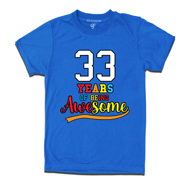 33 years of being awesome 33rd birthday t-shirts