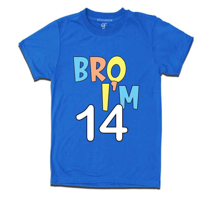 Bro I'm 14 trending birthday t shirts