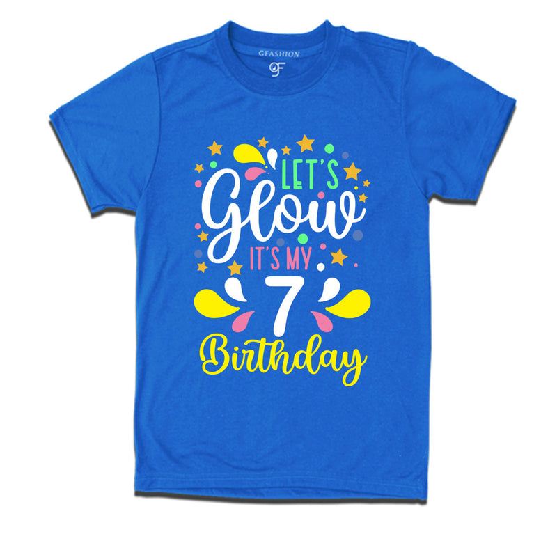 let's glow it's my 7th birthday t-shirts