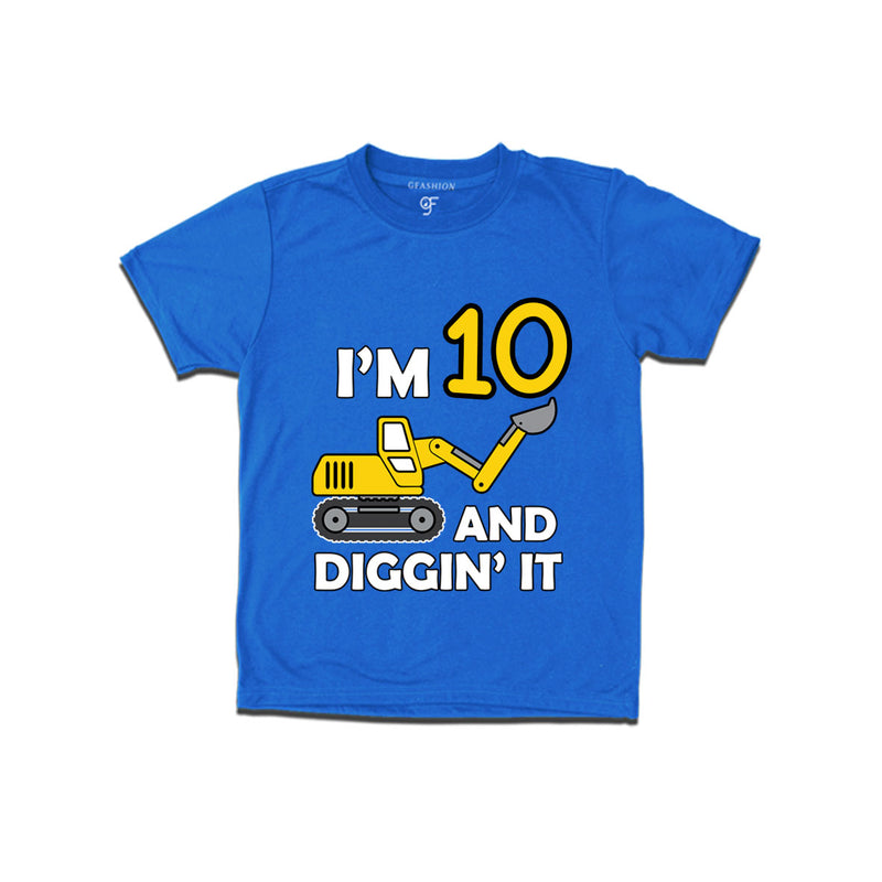 I'm 10 and Digging It t shirts for boys and girls