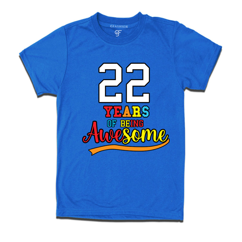 22 years of being awesome 22nd birthday t-shirts