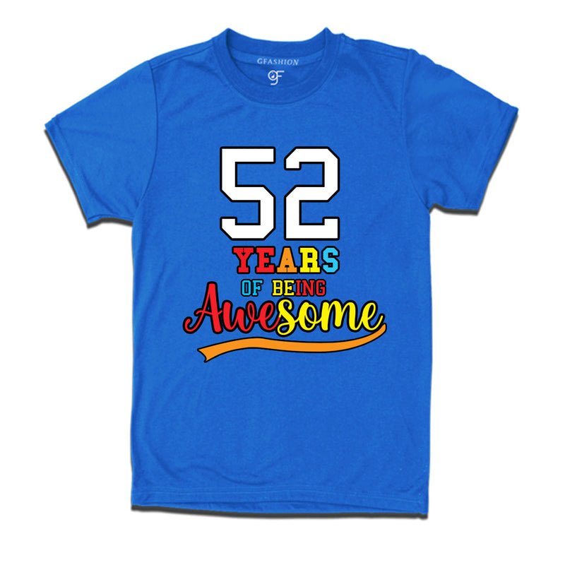 52 years of being awesome 52nd birthday t-shirts