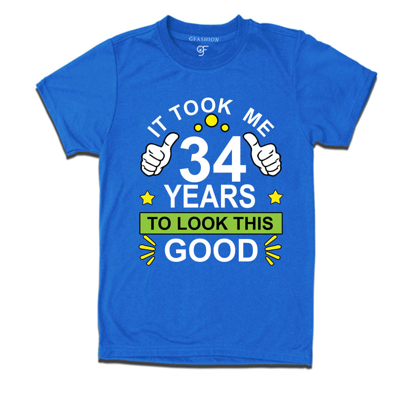 34th birthday tshirts with it took me 34 years to look this good design